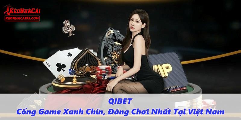 Lý do nào khiến QIBET được đánh giá cao