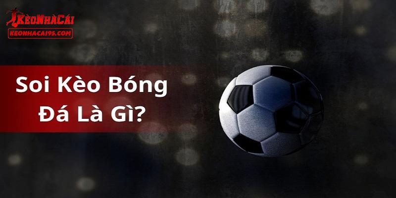Vài điều cần biết về soi kèo bóng đá kèo nhà cái Vài điều cần biết về soi kèo bóng đá kèo nhà cái