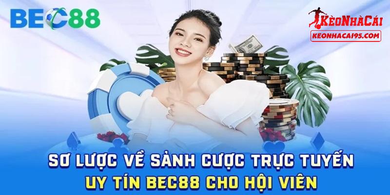 Giới thiệu đôi điều về nhà cái BEC88 Giới thiệu đôi điều về nhà cái BEC88